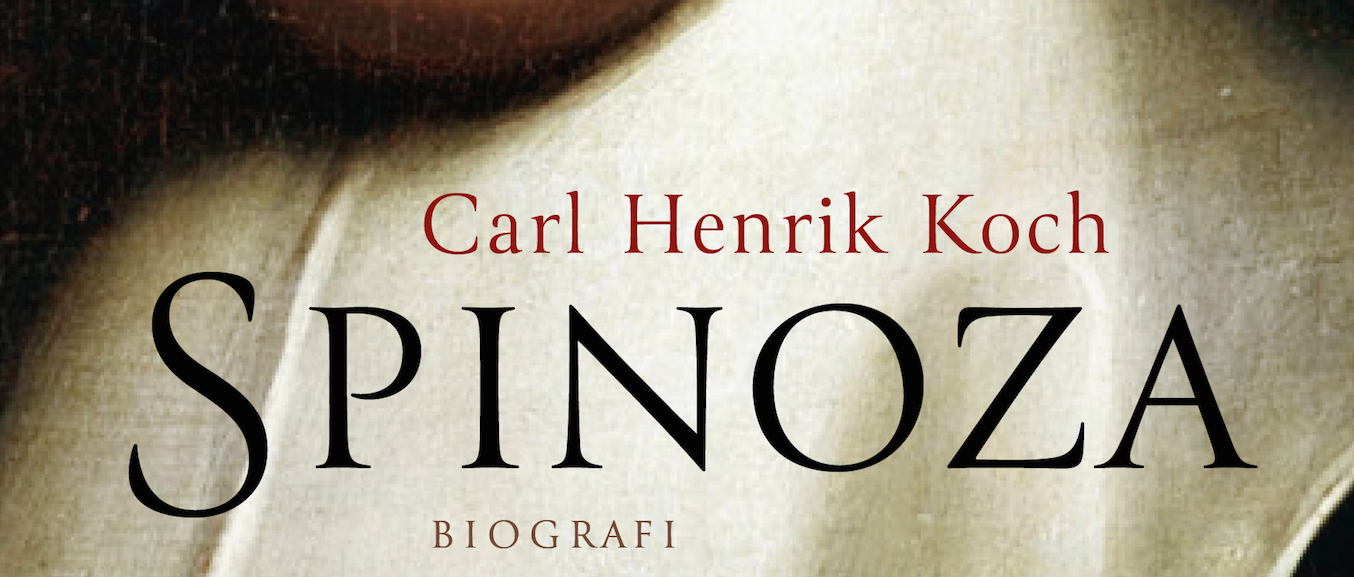 Forfatterliv: Carl Henrik Koch fortæller om, hvorfor Spinoza er så vigtig
