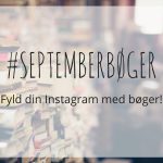 #Septemberbøger: Fyld din Instagram med bøger!