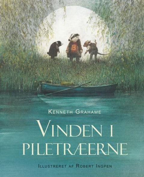 Vinden i piletræerne, Kenneth Grahame, klassiker, børnebogsklassiker, klassiske børnebøger