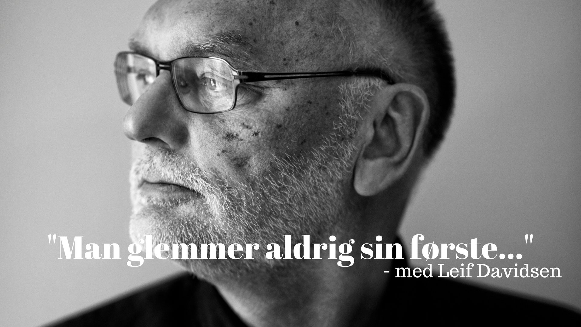 Leif Davidsen, Uhellige alliancer, debut, debutroman, Man glemmer aldrig sin første