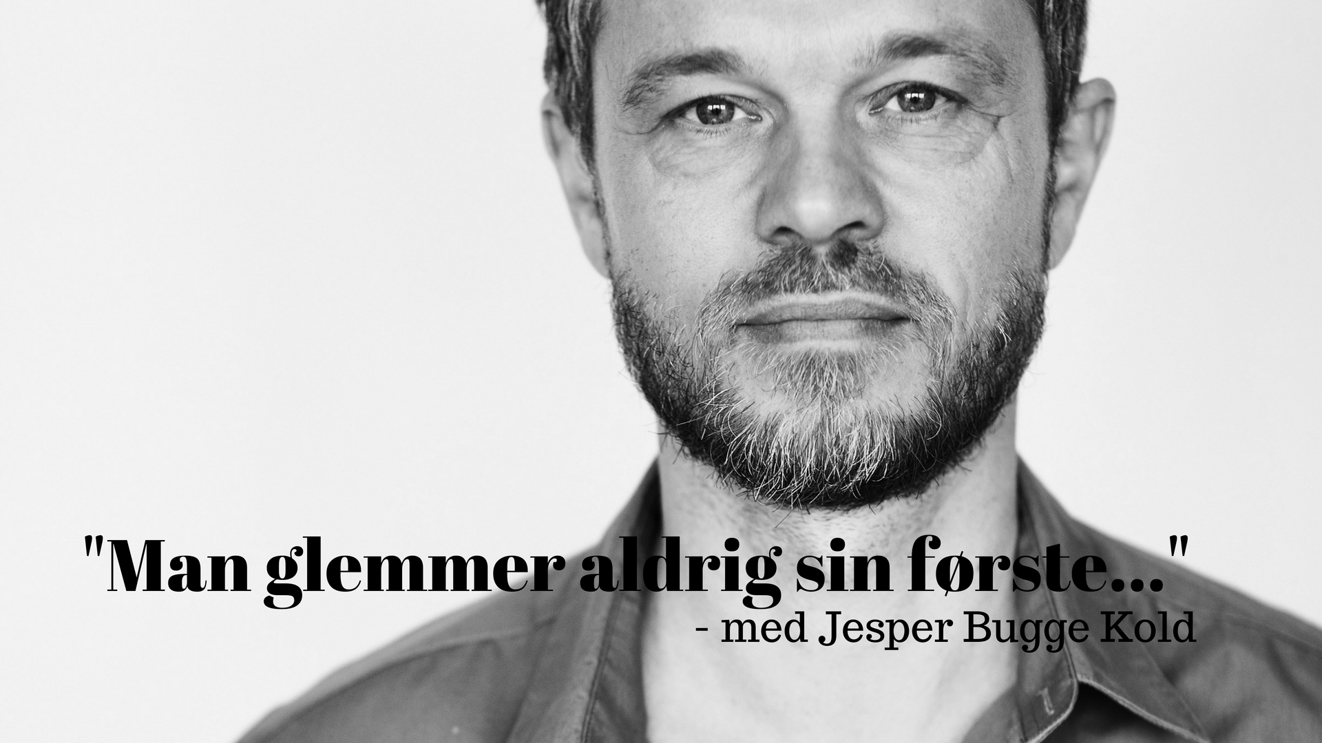 Jesper Bugge Kold, Vintermænd, Debut, Debutroman, Man glemmer aldrig sin første