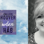 Smuglæs de første 3 kapitler af Colleen Hoovers nye roman Uden håb