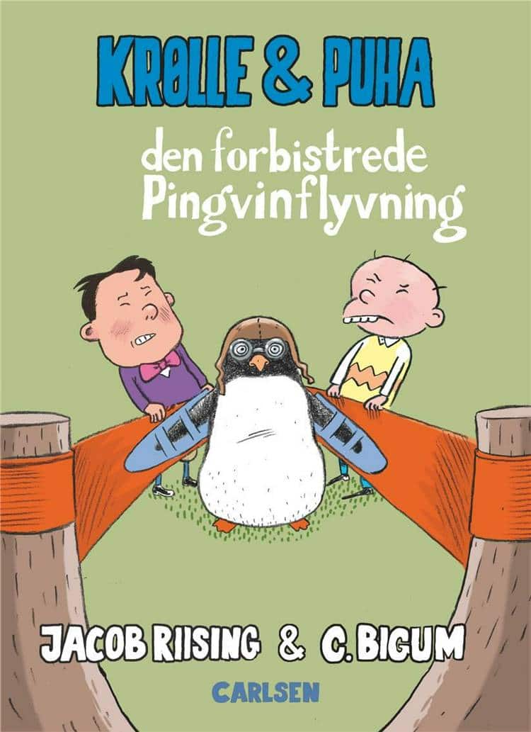 Krølle & Puha, Jacob Riising, Claus Bigum, Den forbistrede pingvinflyvning, børnebog, børnebøger, sjov børnebog, humoristisk børnebog