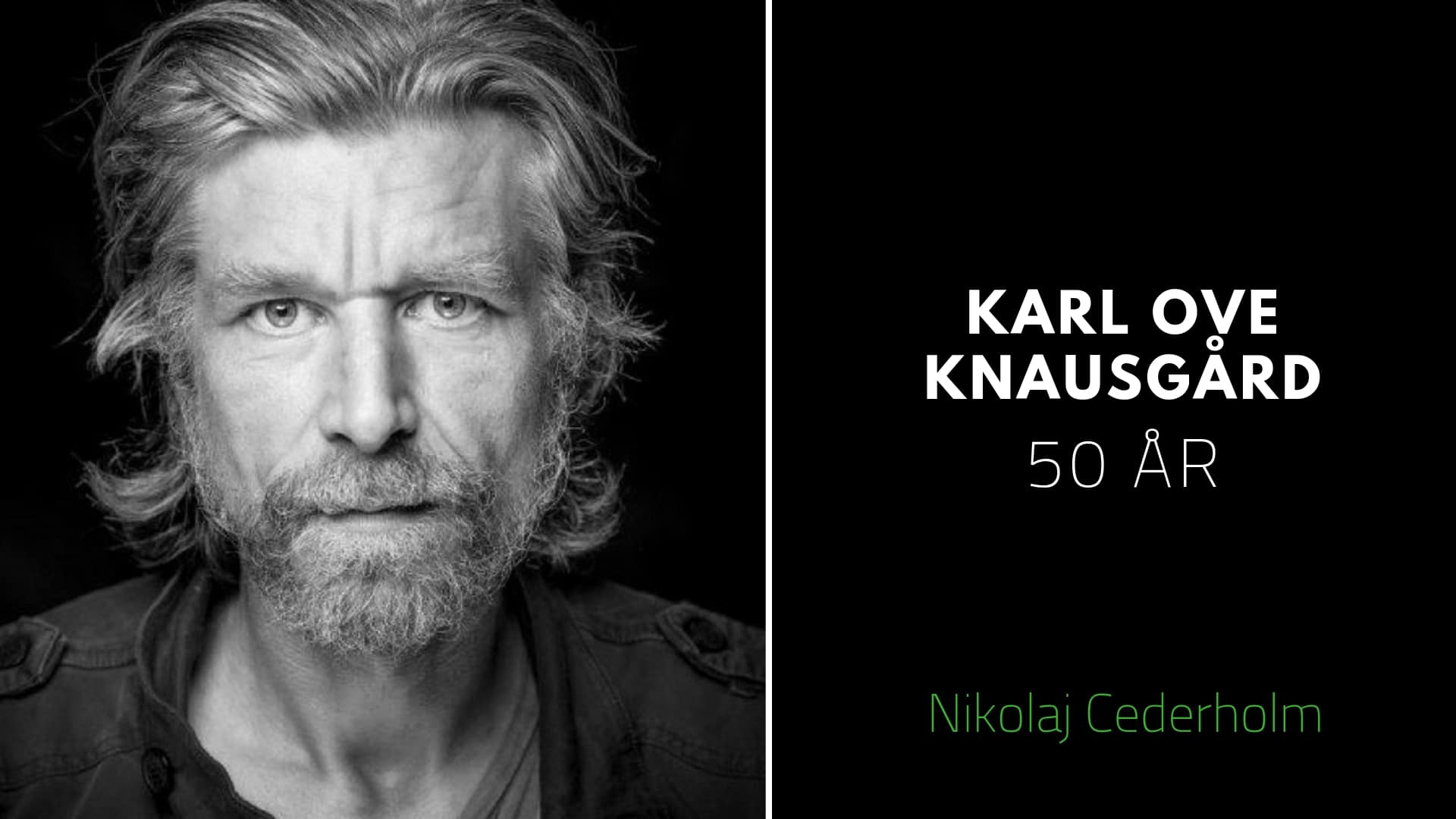 Nikolaj Cederholm: Knausgårds bøger giver mig lov til at leve mere end et liv