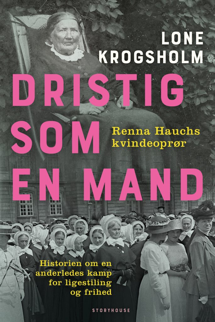Dristig som en mand, Lone Krogsholm, Renna Hauch