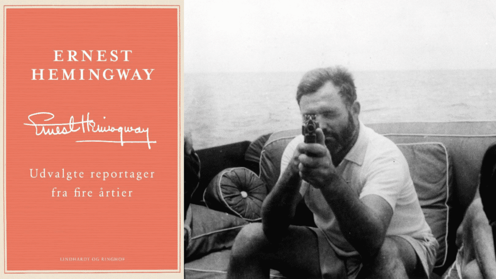 Et tværsnit af Hemingways journalistik. Smuglæs i Udvalgte reportager fra fire årtier af Ernest Hemingway