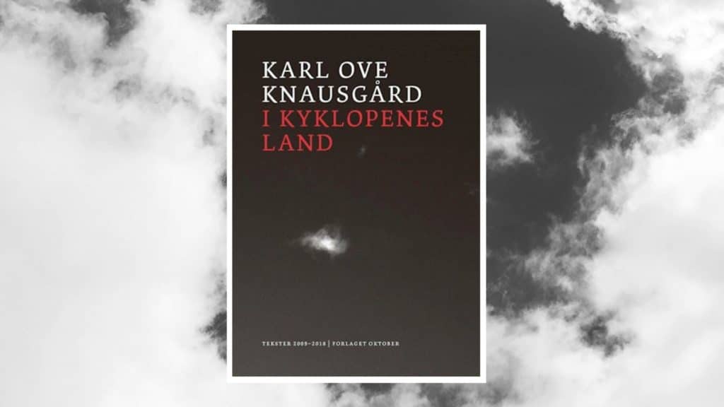 Litteraturens nytte. Læs et uddrag fra Karl Ove Knausgårds essaysamling I kyklopernes land