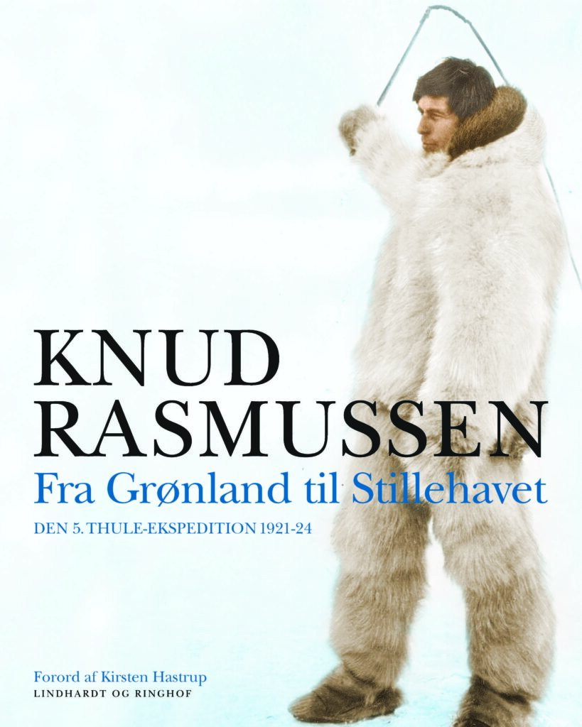 Fra Grønland til Stillehavet, Knud Rasmussen
