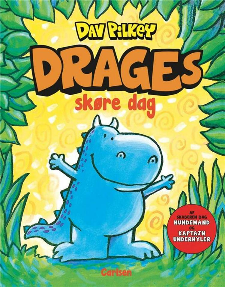 Sig goddag til Drage! Serie til 4-årige af Dav Pilkey