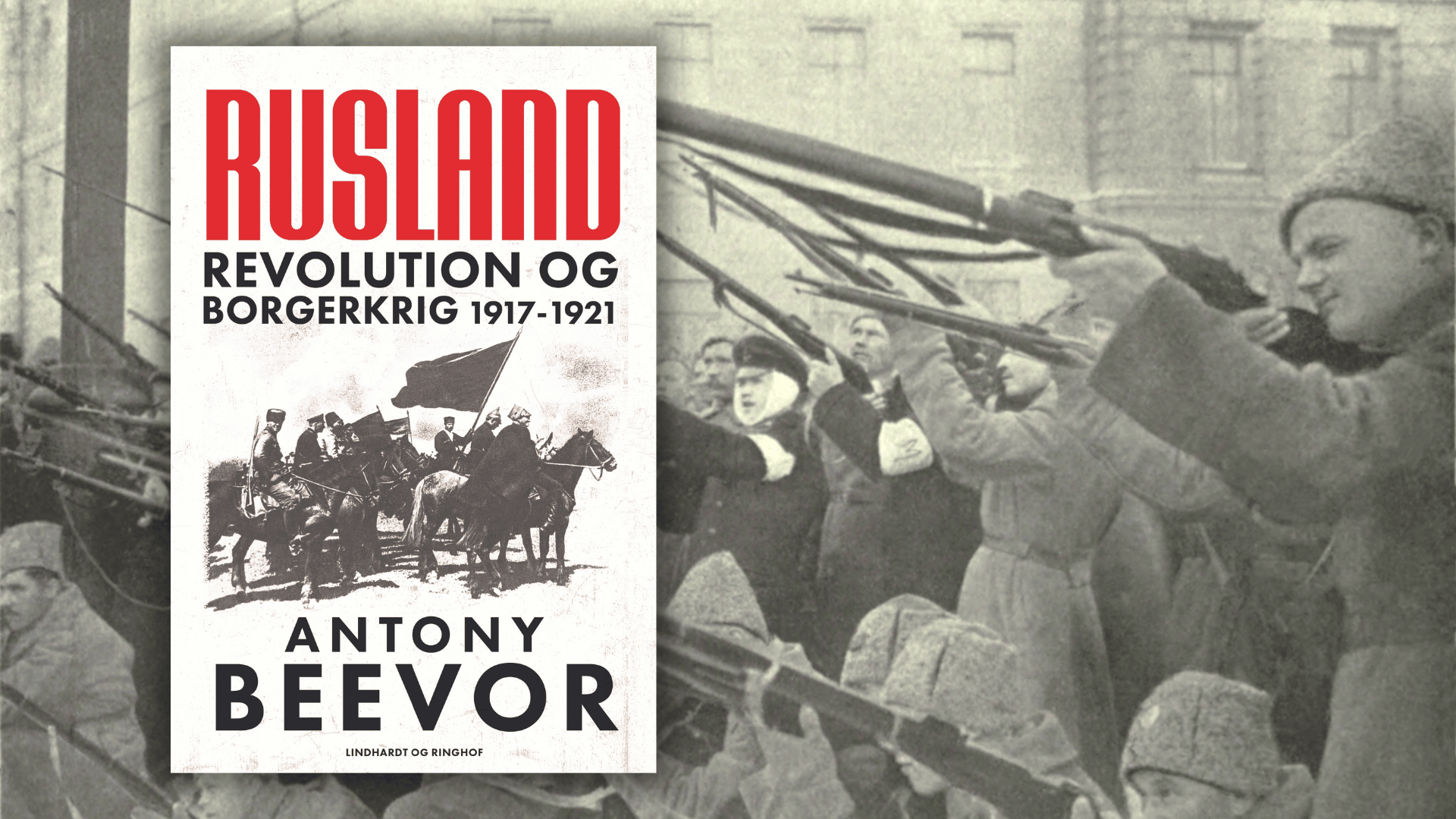 Rusland, Antony Beevor, Rusland - Revolution og borgerkrig 1917-1921