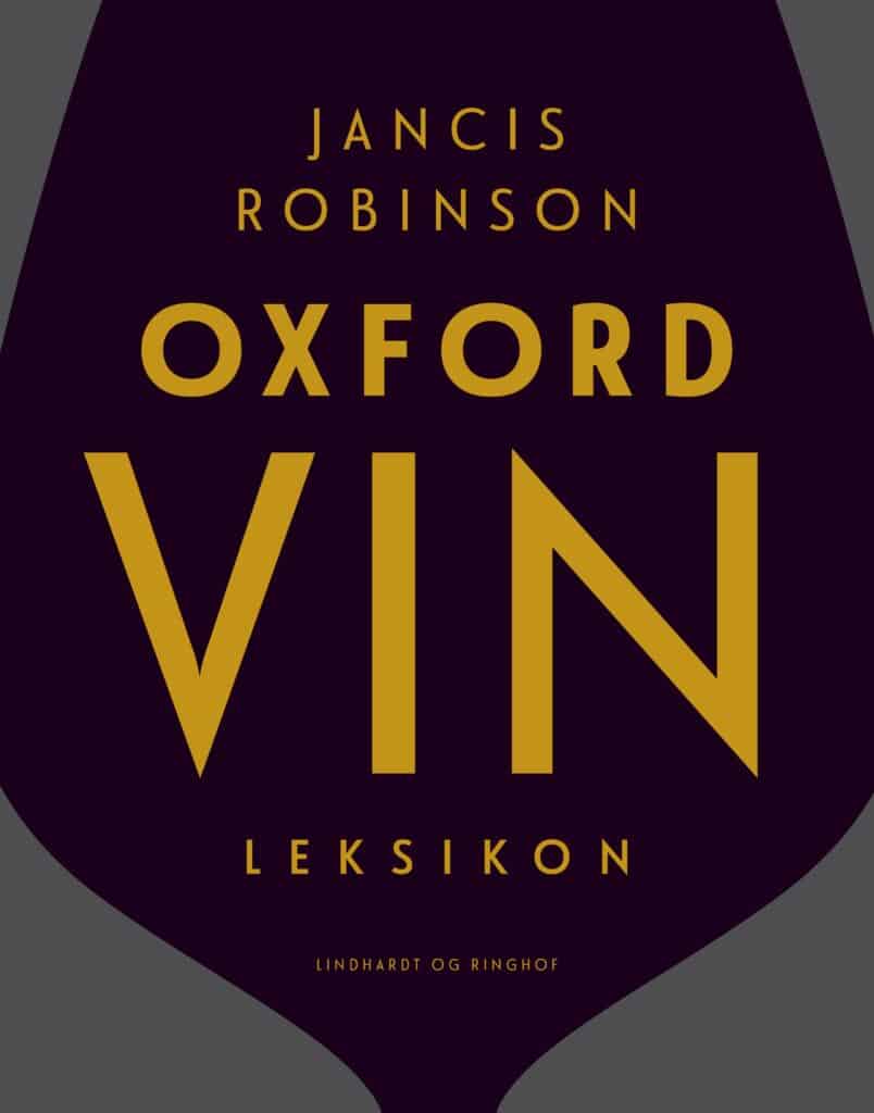 Oxford vinleksikon er det største og bedste opslagsværk om vin. Nu er den udkommet i en ny udgave