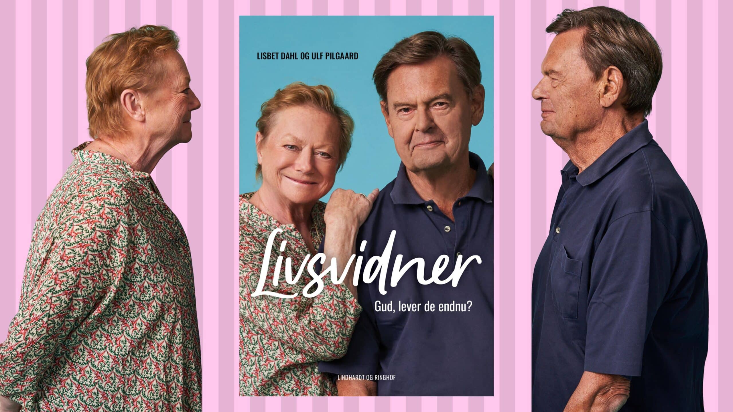 Lisbet Dahl og Ulf Pilgaard: Livsvidner