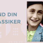 Kend din klassiker: Anne Franks dagbog