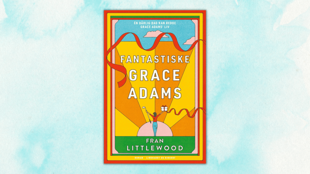 Fantastiske Grace Adams, Fran Littlewood, gode bøger, bøger om kvinder