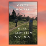 Hvad hærvejen gav mig: Tag med Gitte Holtze på sjælevandring i hendes nye bog. Læs et uddrag her