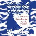 Signe Amtoft: Det ordner sig – rejsedagbog fra en islandsk sommer