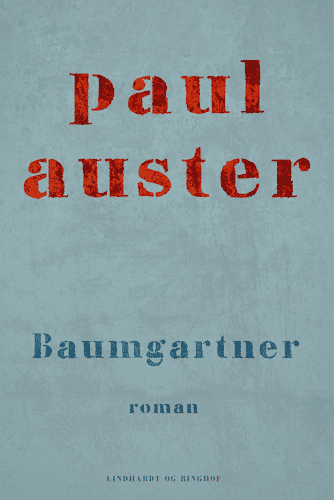 Paul Auster. Livet er langt mærkeligere og mere uforudsigeligt end de fleste af os ønsker det