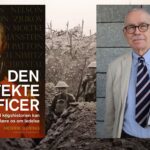 Henrik Berings “Den perfekte officer” viser, hvad krigshistorien kan lære os om ledelse