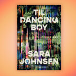 Til Dancing Boy: Smuglæs løs i romanen om skræddersyet nydelse, savn og moderskab!