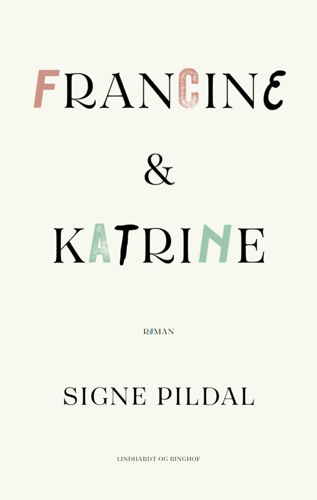Francine og Katrine, Signe Pildal