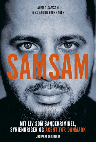 Livet som bandekriminel, syrienkriger og agent for Danmark - Læs et uddrag af Samsam her