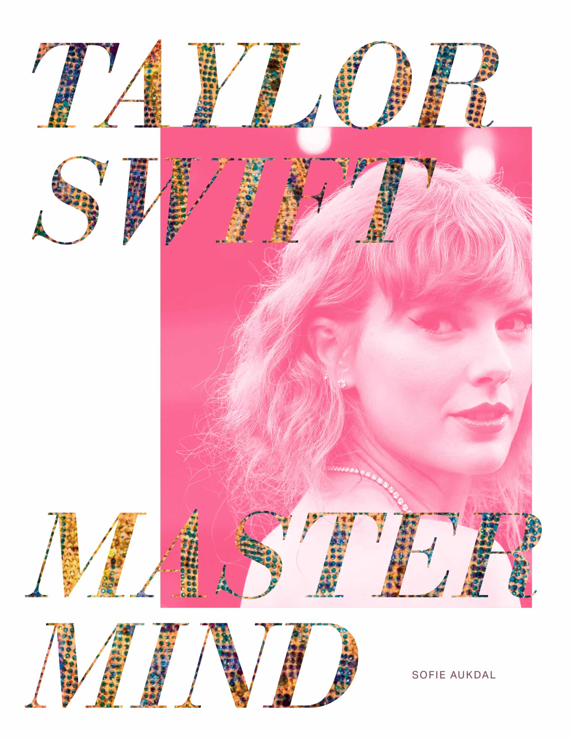 Taylor Swift: Mastermind, Sofie Aukdal, Taylor Swift,