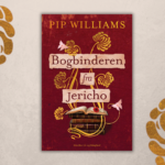 Bogbinderen fra Jericho af Pip Williams: Ny historisk roman fra bestsellerforfatteren bag De glemte ords bog