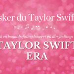 Hvilken bog skal du læse baseret på din yndlings Taylor Swift-era?