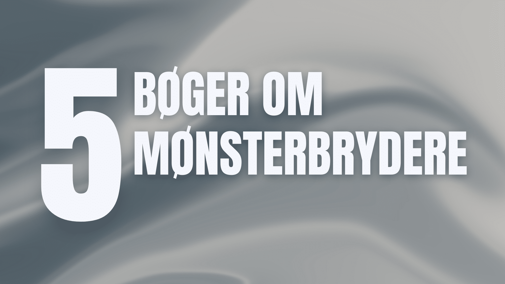 bøger om mønsterbrydere