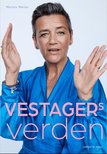 Vestagers verden: Margrethe Vestagers personlige beretning om Europas og hendes egen rejse mod en ny tid