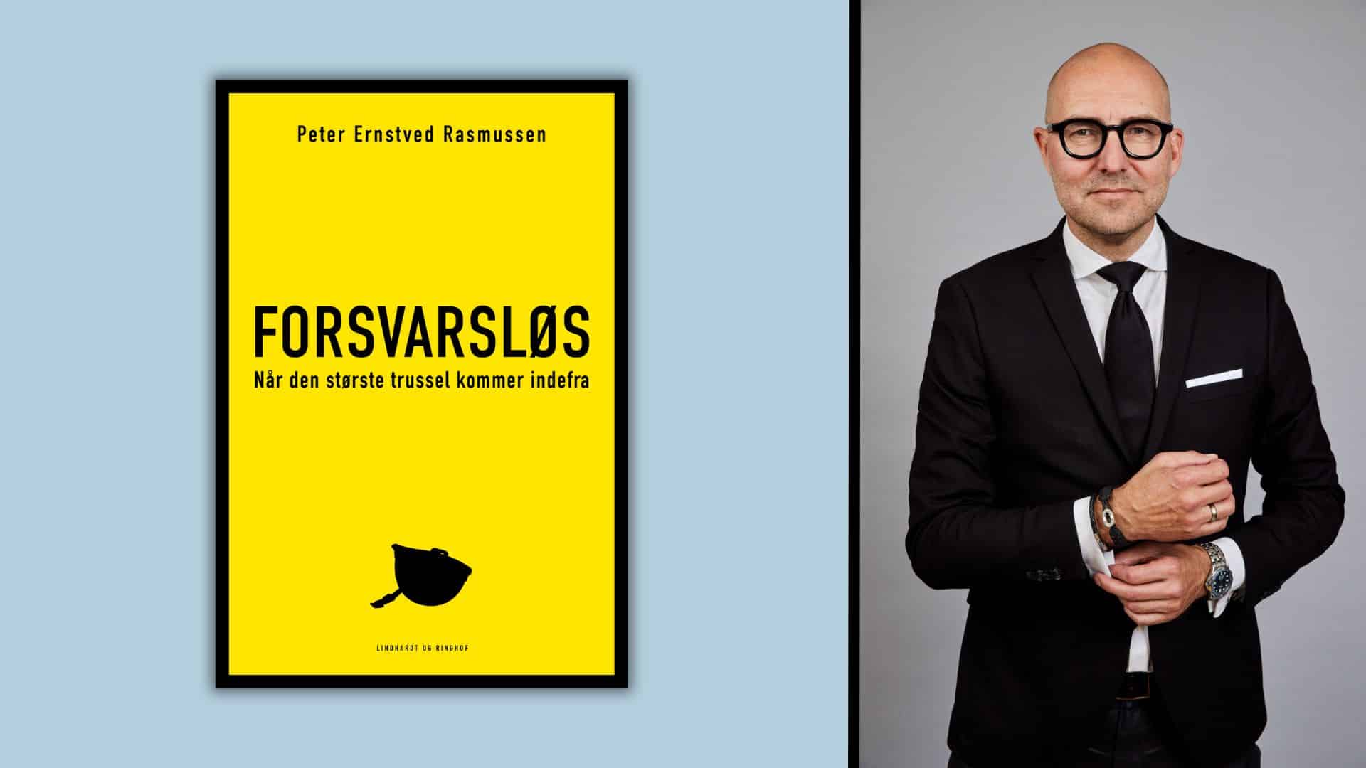 Forsvarsløs - Peter Ernstved Rasmussen om skandalerne i Forsvaret